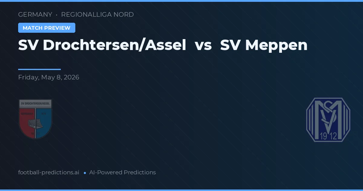 SV Drochtersen/Assel vs SV Meppen — pronóstico y previa del partido