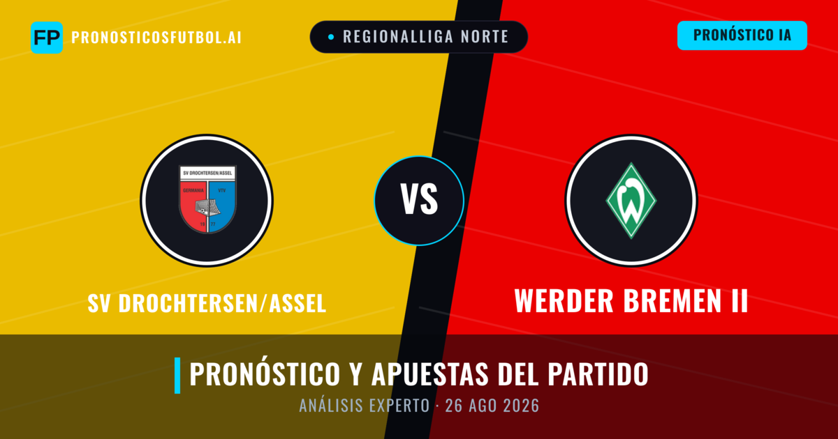 SV Drochtersen/Assel vs Werder Bremen II — pronóstico y previa del partido