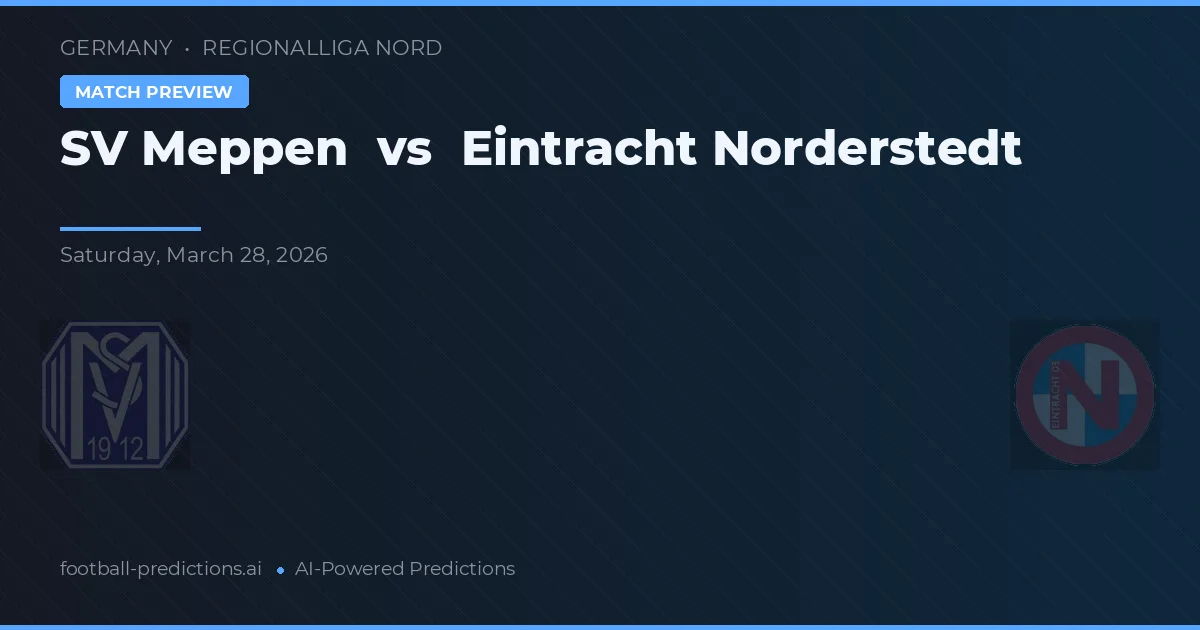 SV Meppen vs Eintracht Norderstedt — pronóstico y previa del partido