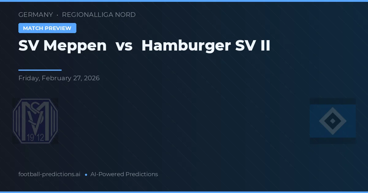 SV Meppen vs Hamburger SV II — pronóstico y previa del partido