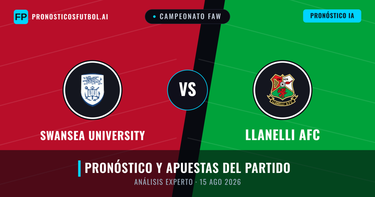 Swansea University vs Llanelli AFC — pronóstico y previa del partido