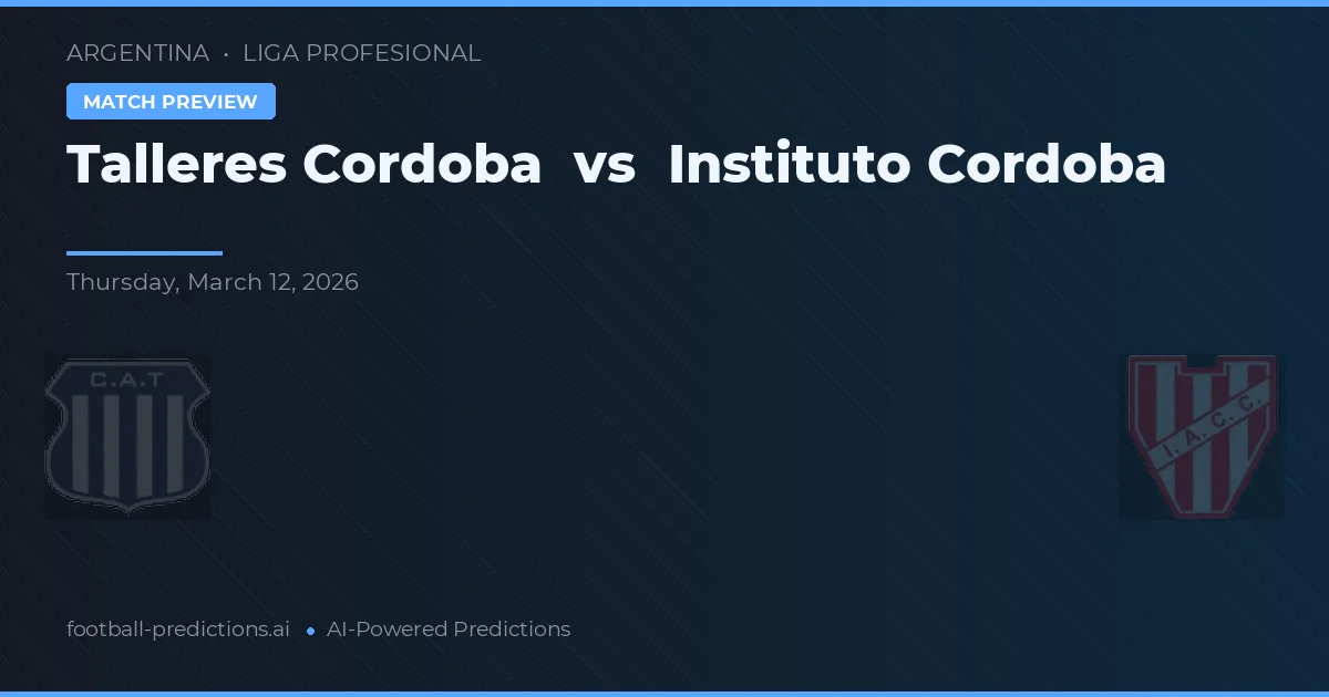 Talleres Córdoba vs Instituto Córdoba — pronóstico y previa del partido