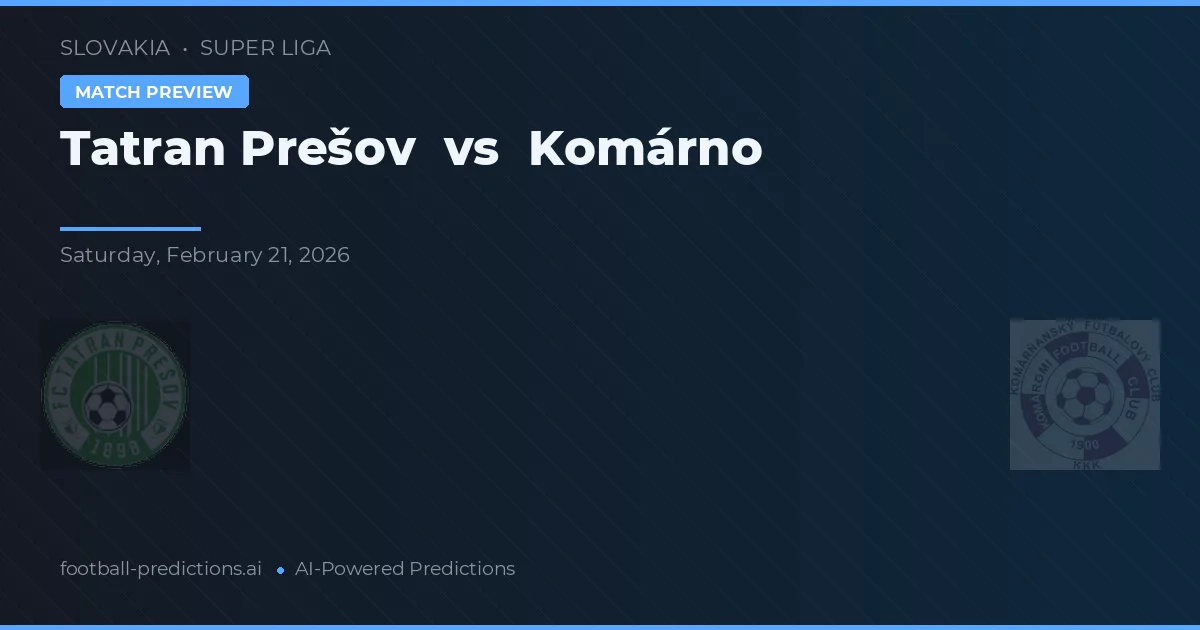 Tatran Prešov vs Komárno — pronóstico y previa del partido