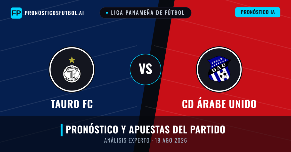 Tauro FC vs CD Árabe Unido — pronóstico y previa del partido