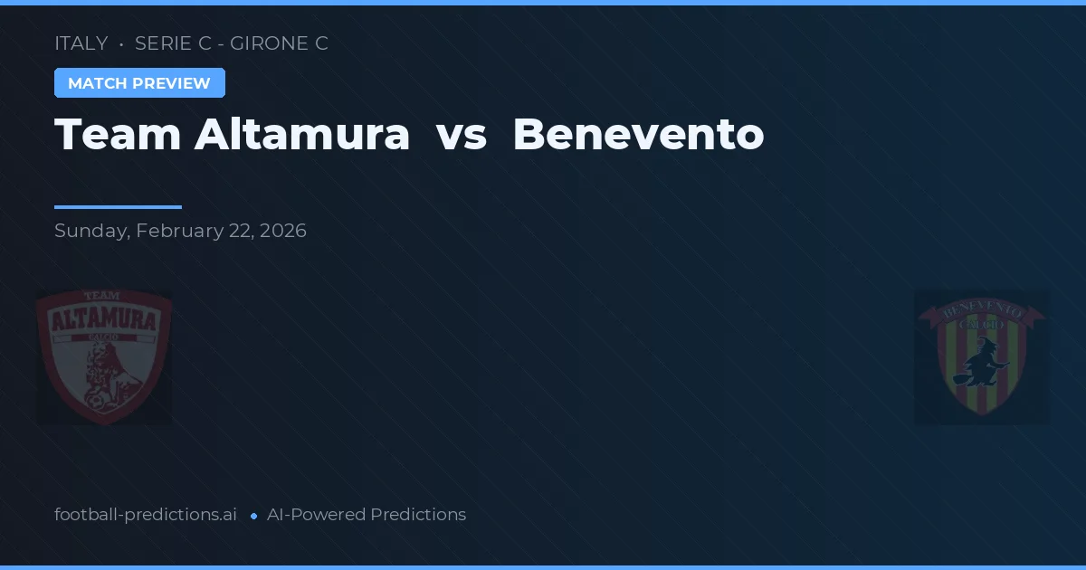 Team Altamura vs Benevento — pronóstico y previa del partido