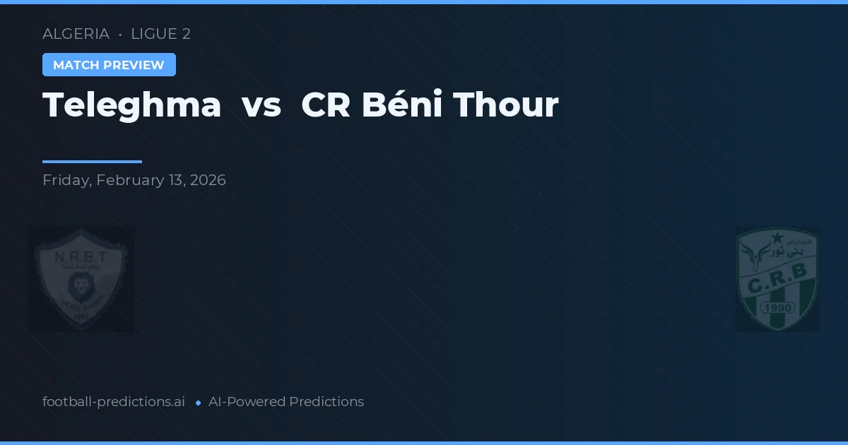 Teleghma vs CR Béni Thour — pronóstico y previa del partido