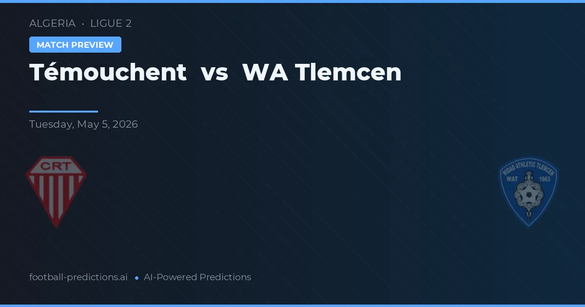 Témouchent vs WA Tlemcen — pronóstico y previa del partido