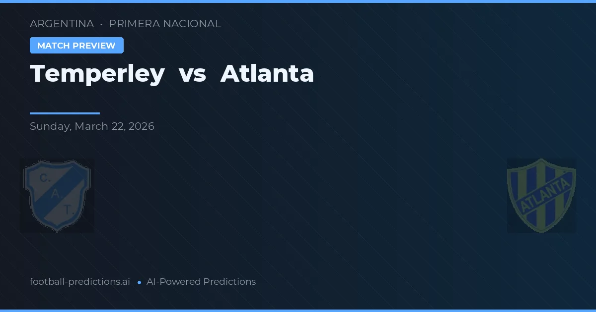 Temperley vs Atlanta — pronóstico y previa del partido