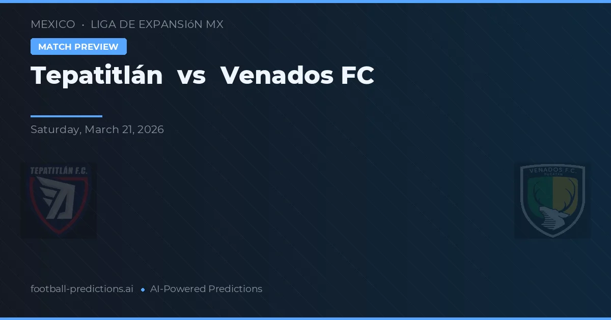 Tepatitlán vs Venados FC — pronóstico y previa del partido