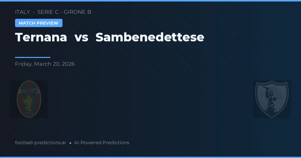 Ternana vs Sambenedettese — pronóstico y previa del partido