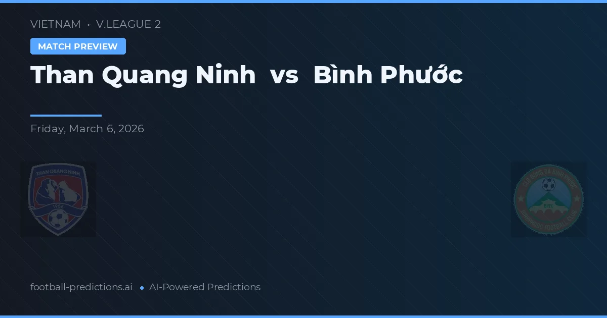 Than Quảng Ninh vs Bình Phước — pronóstico y previa del partido