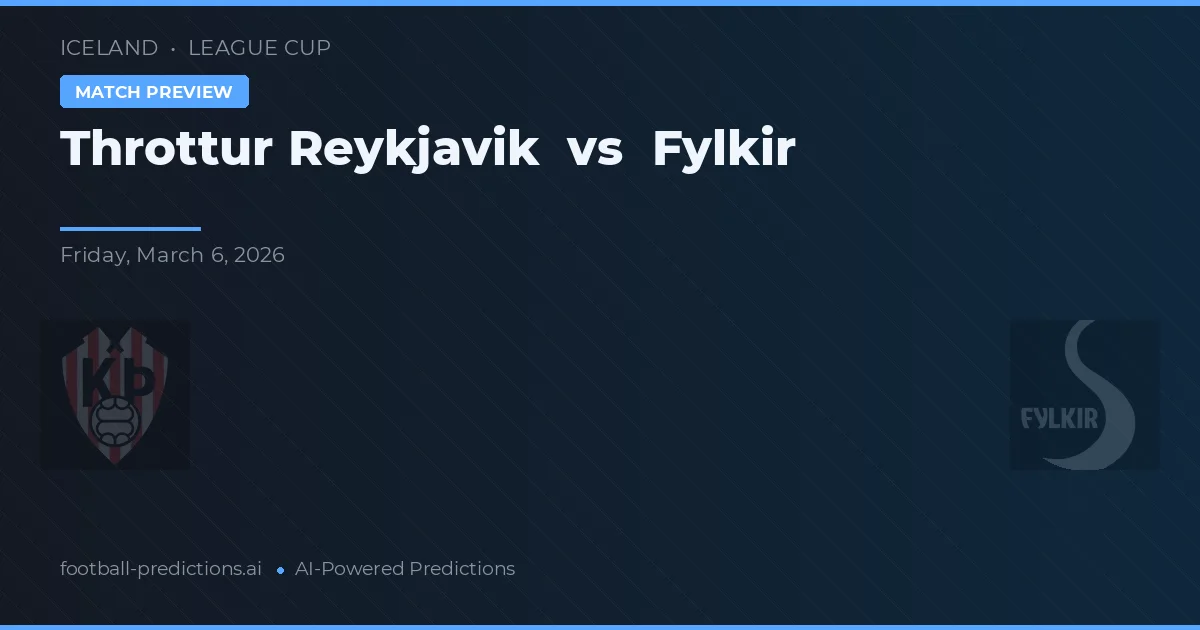 Throttur Reykjavík vs Fylkir — pronóstico y previa del partido