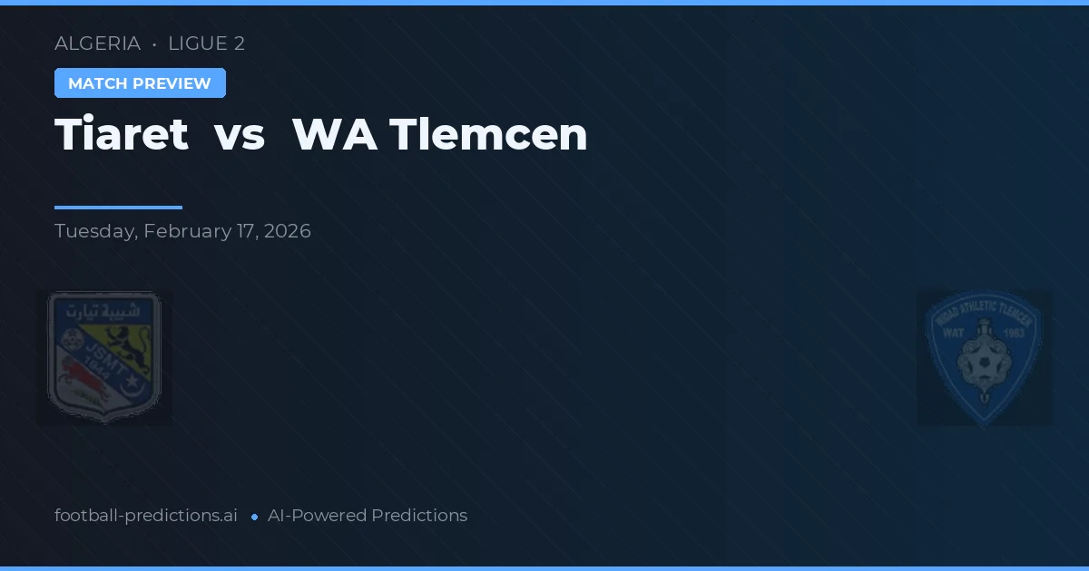 Tiaret vs WA Tlemcen — pronóstico y previa del partido