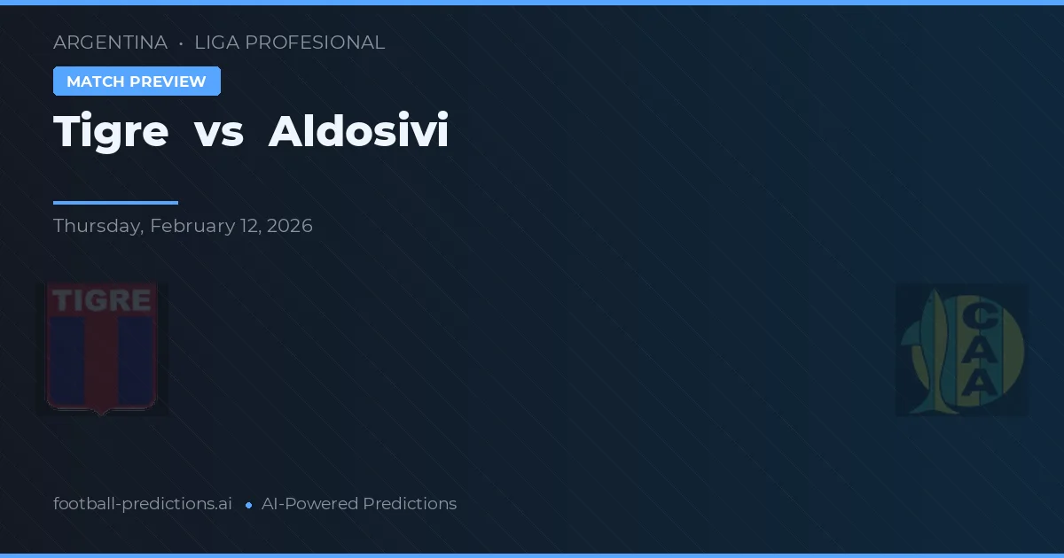 Tigre vs Aldosivi — pronóstico y previa del partido