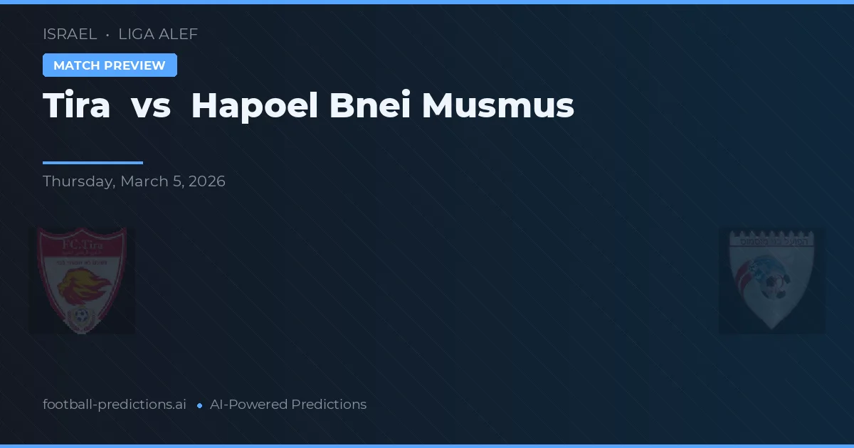 Tira vs Hapoel Bnei Musmus — pronóstico y previa del partido