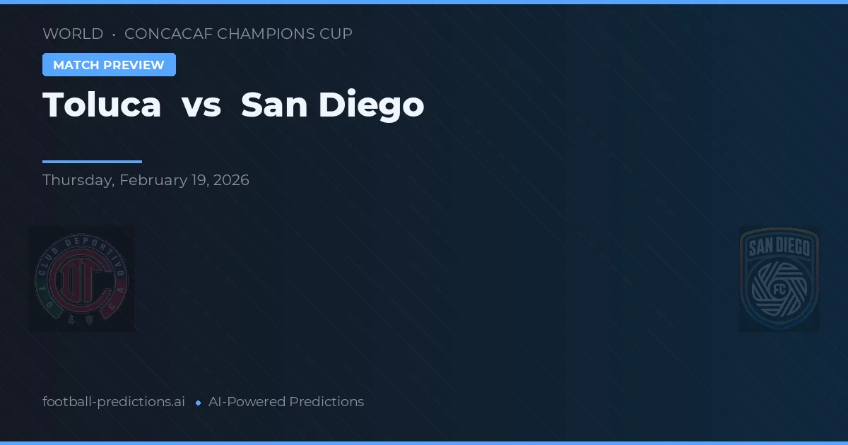 Toluca vs San Diego — pronóstico y previa del partido