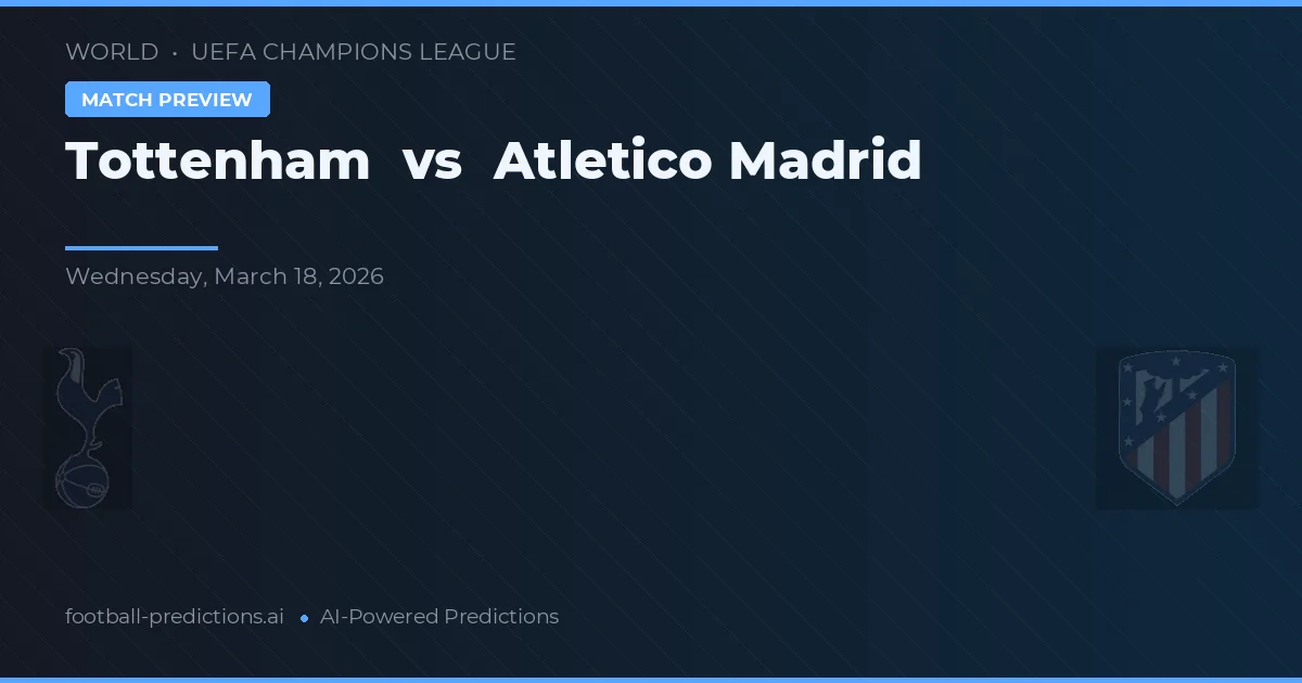 Tottenham vs Atlético de Madrid — pronóstico y previa del partido