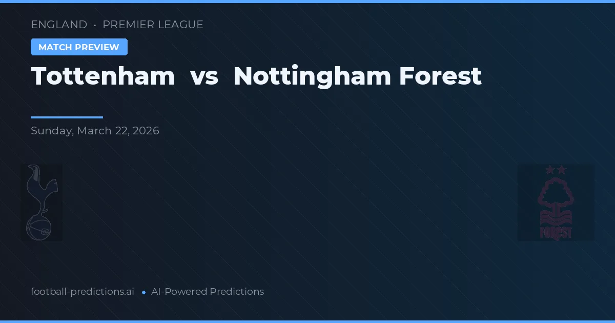 Tottenham vs Nottingham Forest — pronóstico y previa del partido