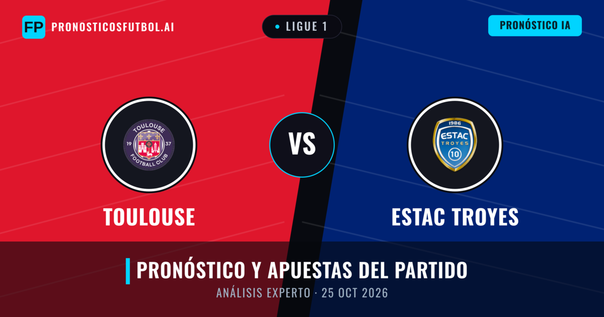 Toulouse vs Estac Troyes — pronóstico y previa del partido
