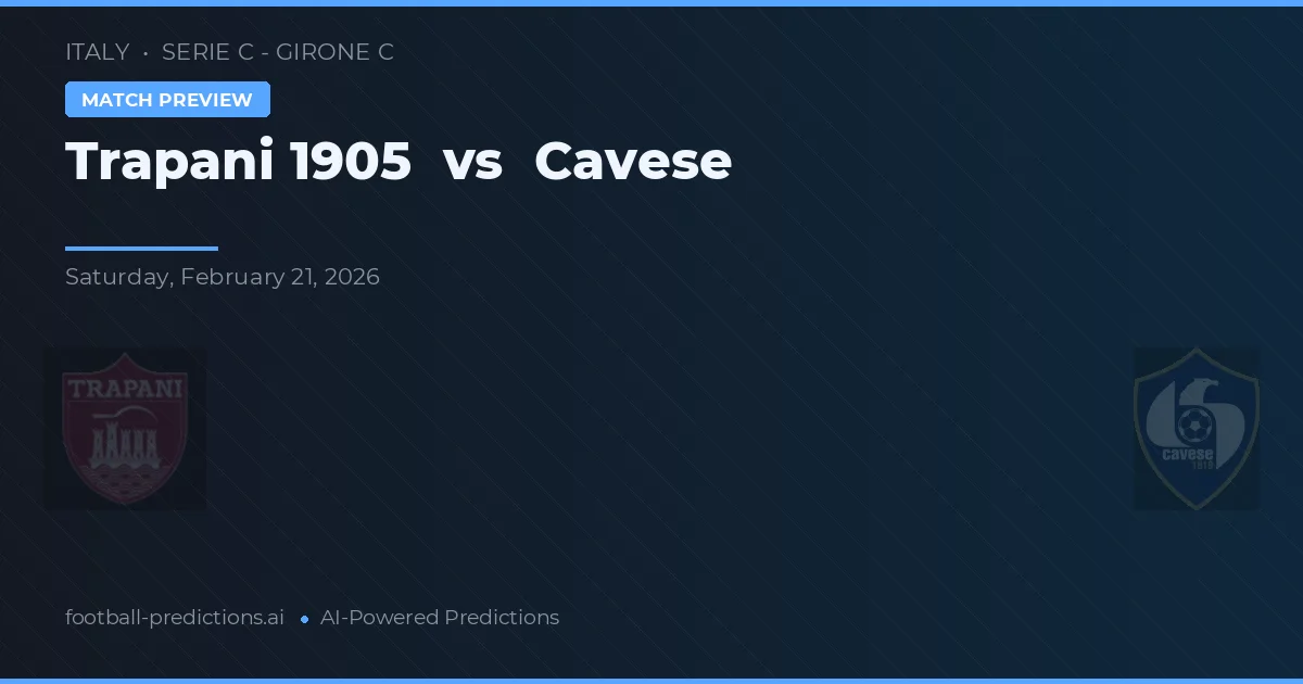 Trapani 1905 vs Cavese — pronóstico y previa del partido