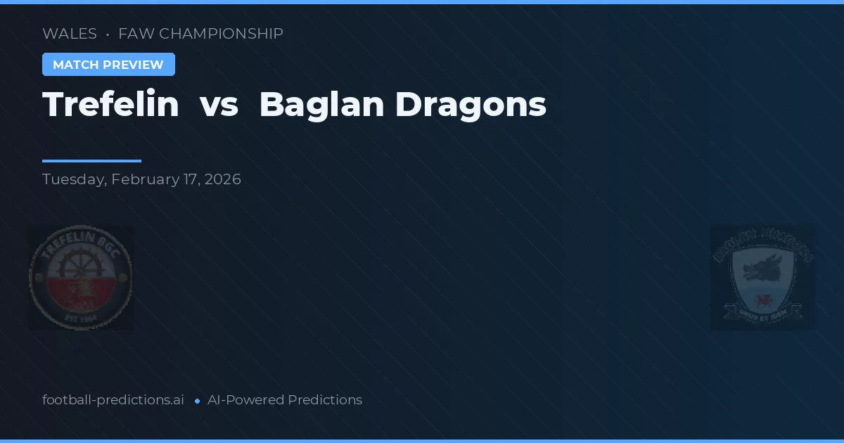 Trefelin vs Dragones de Baglan — pronóstico y previa del partido