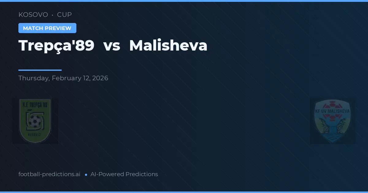 Trepça '89 vs Malisheva — pronóstico y previa del partido