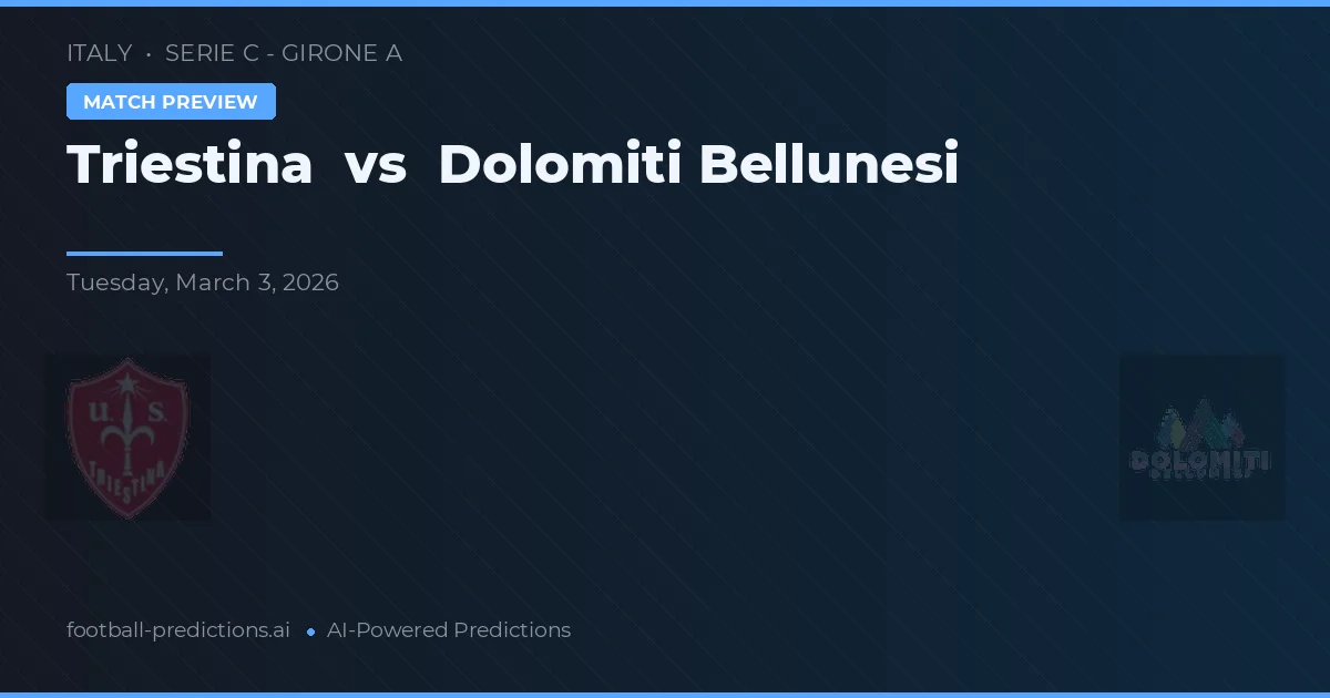 Triestina vs Dolomiti Bellunesi — pronóstico y previa del partido