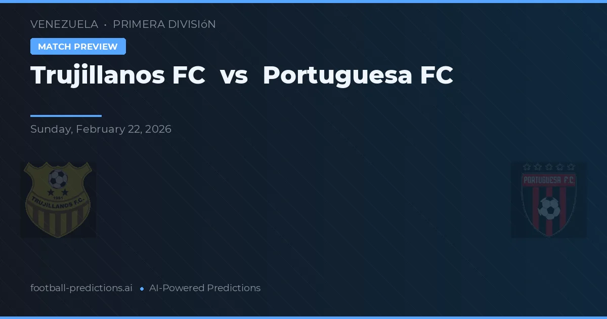 Trujillanos FC vs Portuguesa FC — pronóstico y previa del partido
