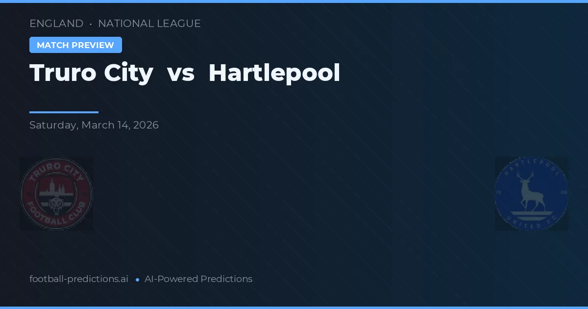 Truro City vs Hartlepool United — pronóstico y previa del partido