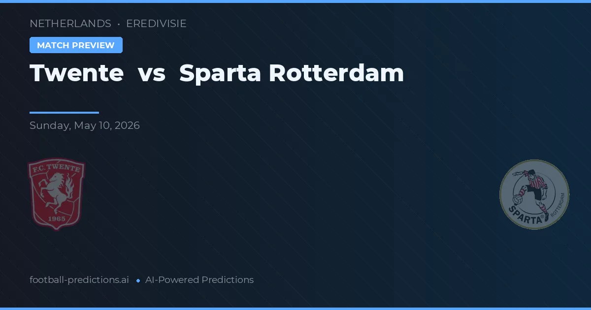 Twente vs Sparta Rotterdam — pronóstico y previa del partido