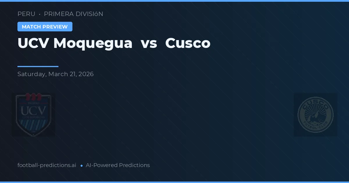 UCV Moquegua vs Cusco — pronóstico y previa del partido