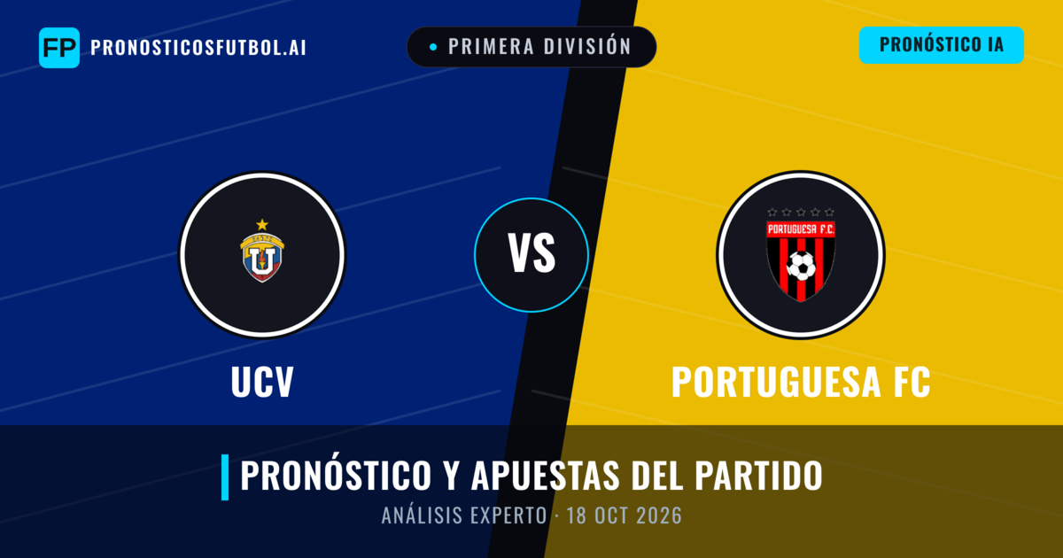 UCV vs Portuguesa FC — pronóstico y previa del partido