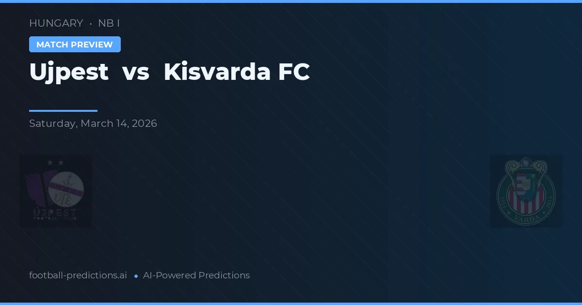 Ujpest vs Kisvárda FC — pronóstico y previa del partido