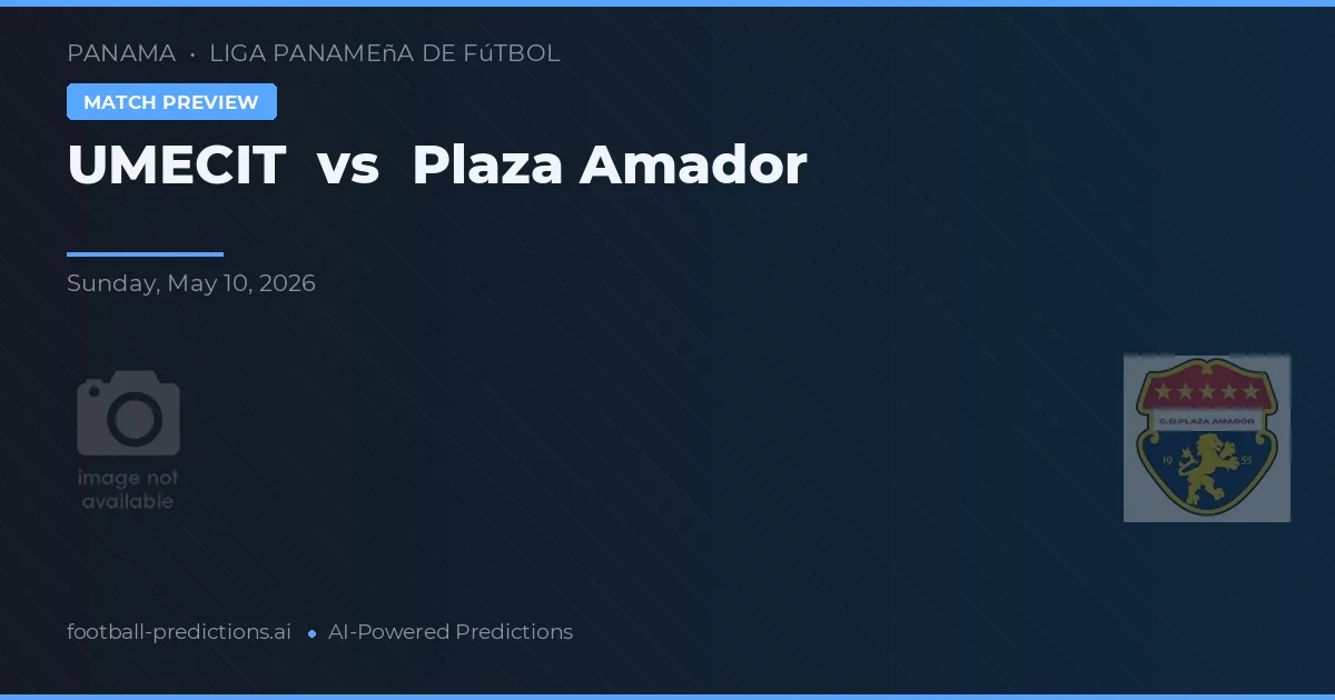 UMECIT vs Plaza Amador — pronóstico y previa del partido