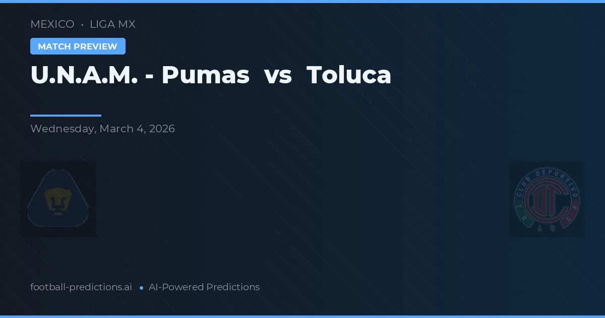 U.N.A.M. - Pumas vs Toluca — pronóstico y previa del partido