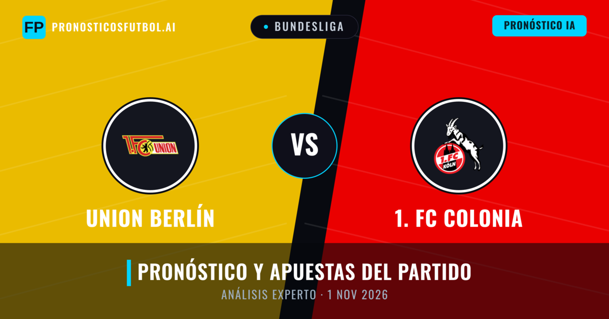 Union Berlín vs 1. FC Colonia — pronóstico y previa del partido