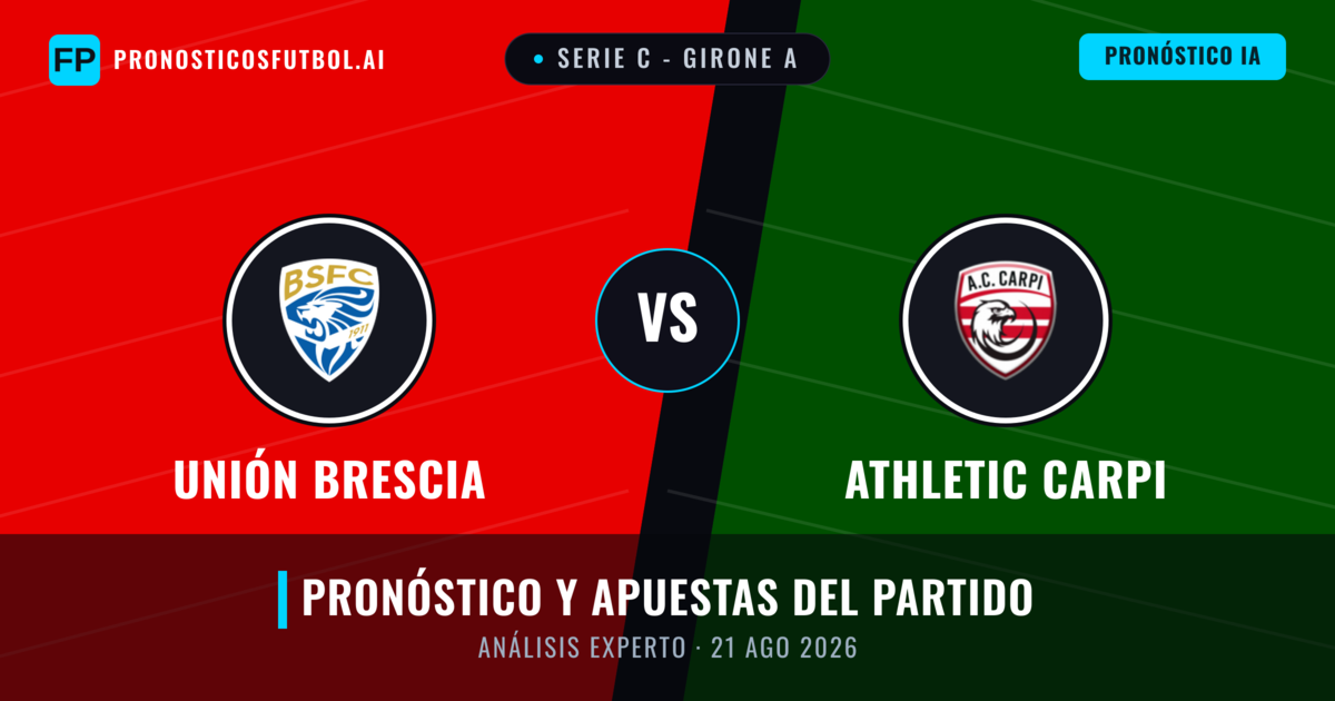 Unión Brescia vs Athletic Carpi — pronóstico y previa del partido