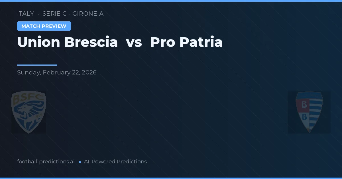 Unión Brescia vs Pro Patria — pronóstico y previa del partido