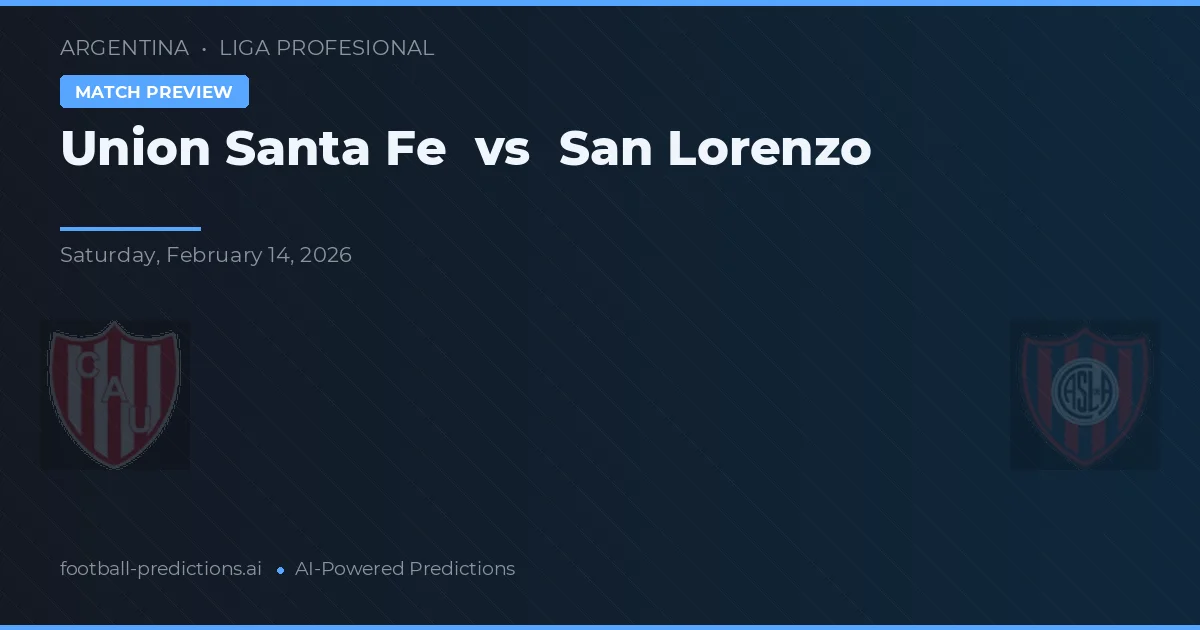 Unión Santa Fe vs San Lorenzo — pronóstico y previa del partido