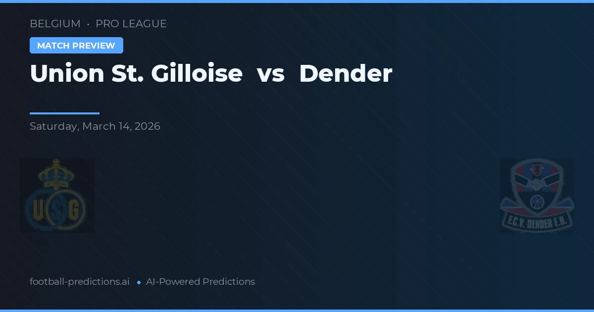 Union Saint-Gilloise vs Dender — pronóstico y previa del partido