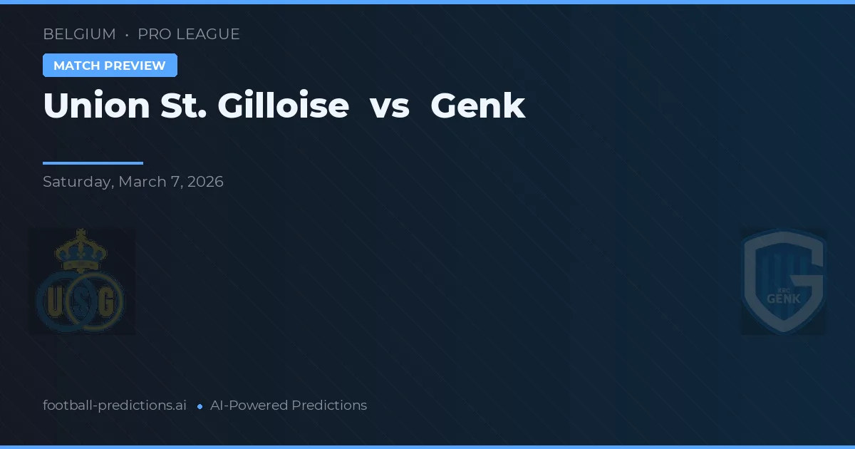 Union Saint-Gilloise vs Genk — pronóstico y previa del partido