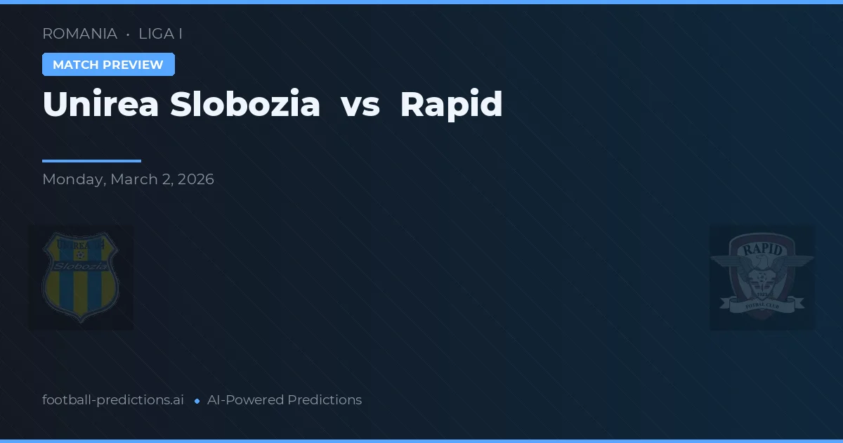 Unirea Slobozia vs Rapid — pronóstico y previa del partido