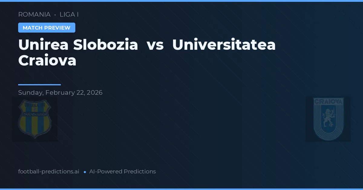 Unirea Slobozia vs Universitatea Craiova — pronóstico y previa del partido