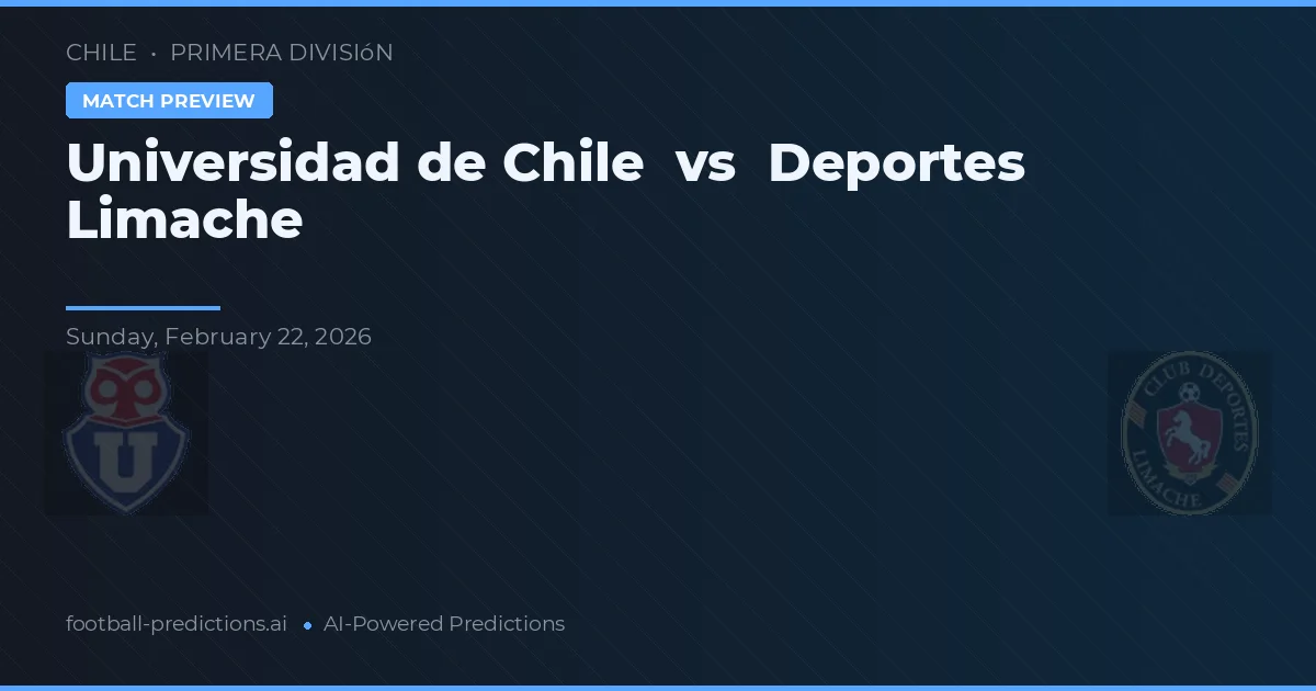 Universidad de Chile vs Deportes Limache — pronóstico y previa del partido