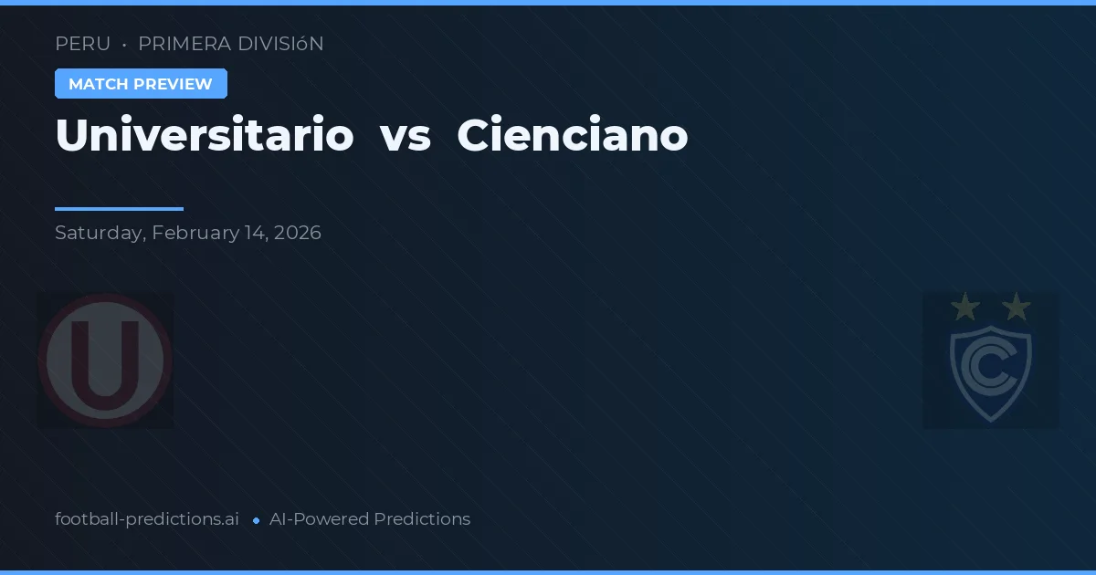 Universitario vs Cienciano — pronóstico y previa del partido