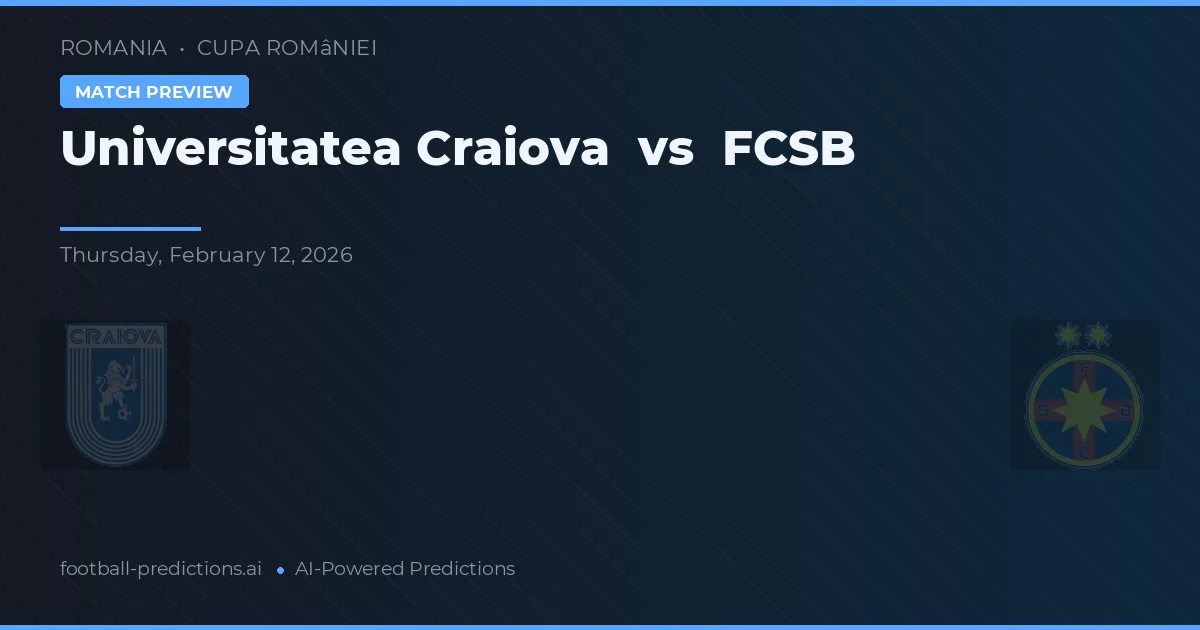 Universitatea Craiova vs FCSB — pronóstico y previa del partido
