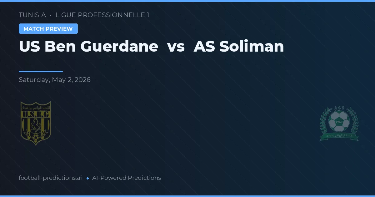 US Ben Guerdane vs AS Soliman — pronóstico y previa del partido