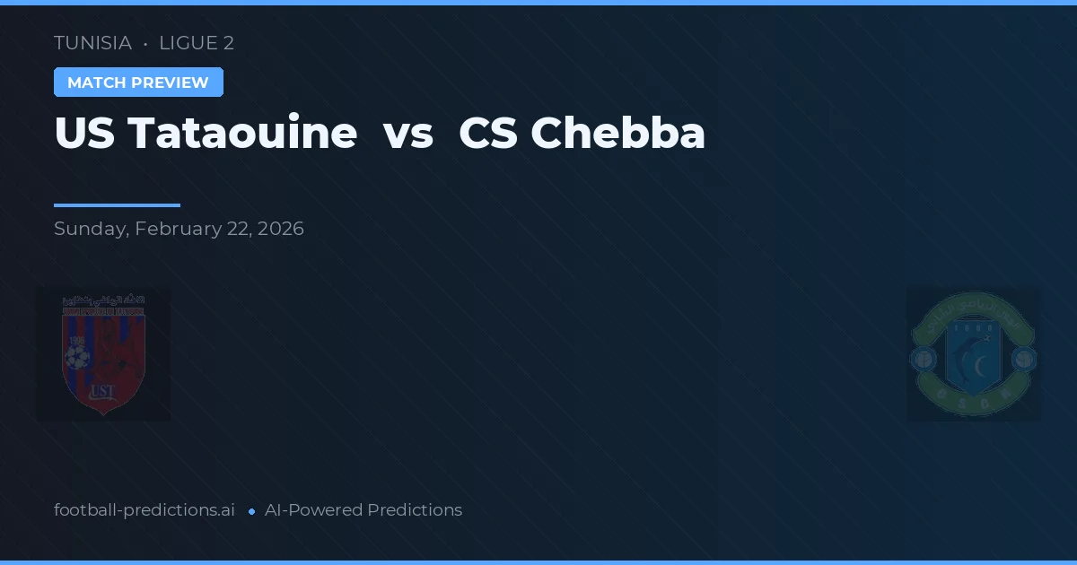 US Tataouine vs CS Chebba — pronóstico y previa del partido