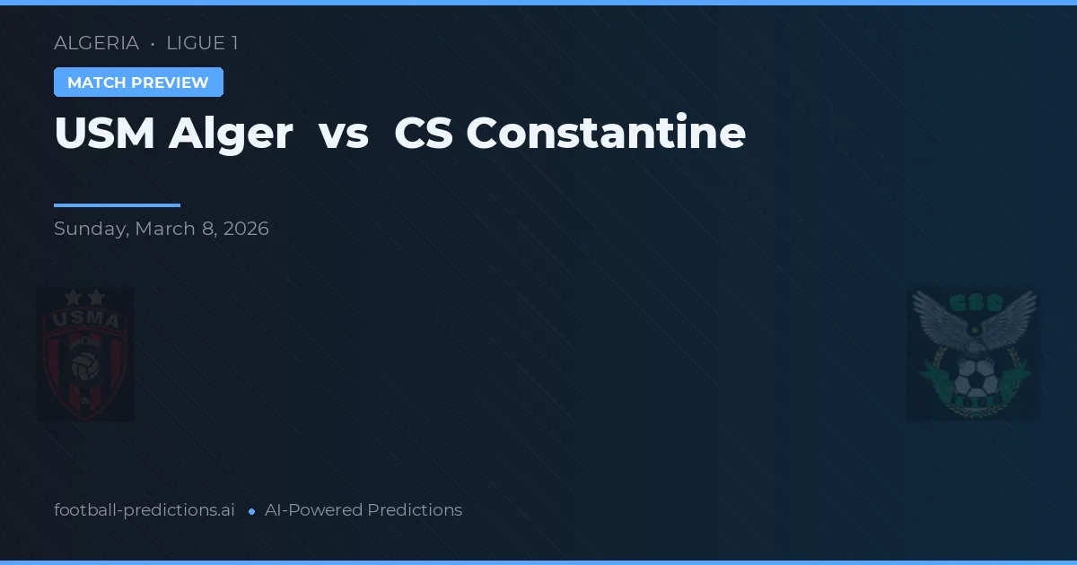 USM Alger vs CS Constantina — pronóstico y previa del partido