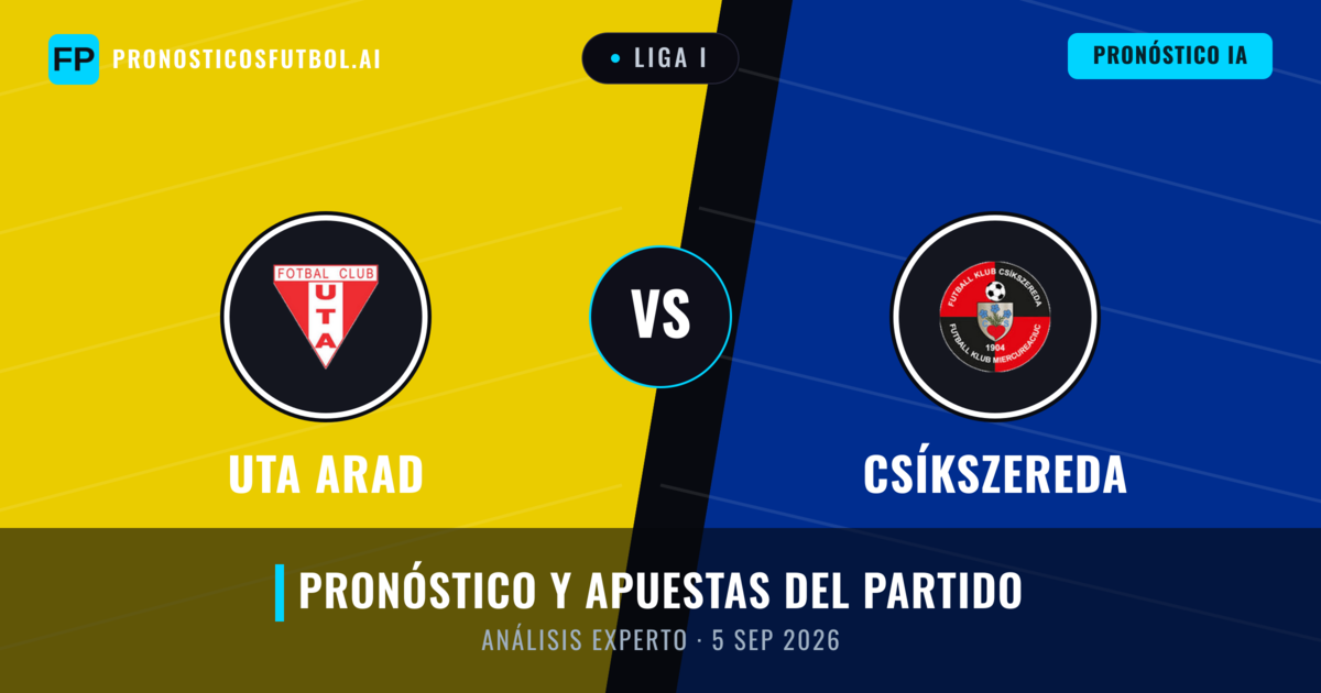 Uta Arad vs Csíkszereda — pronóstico y previa del partido